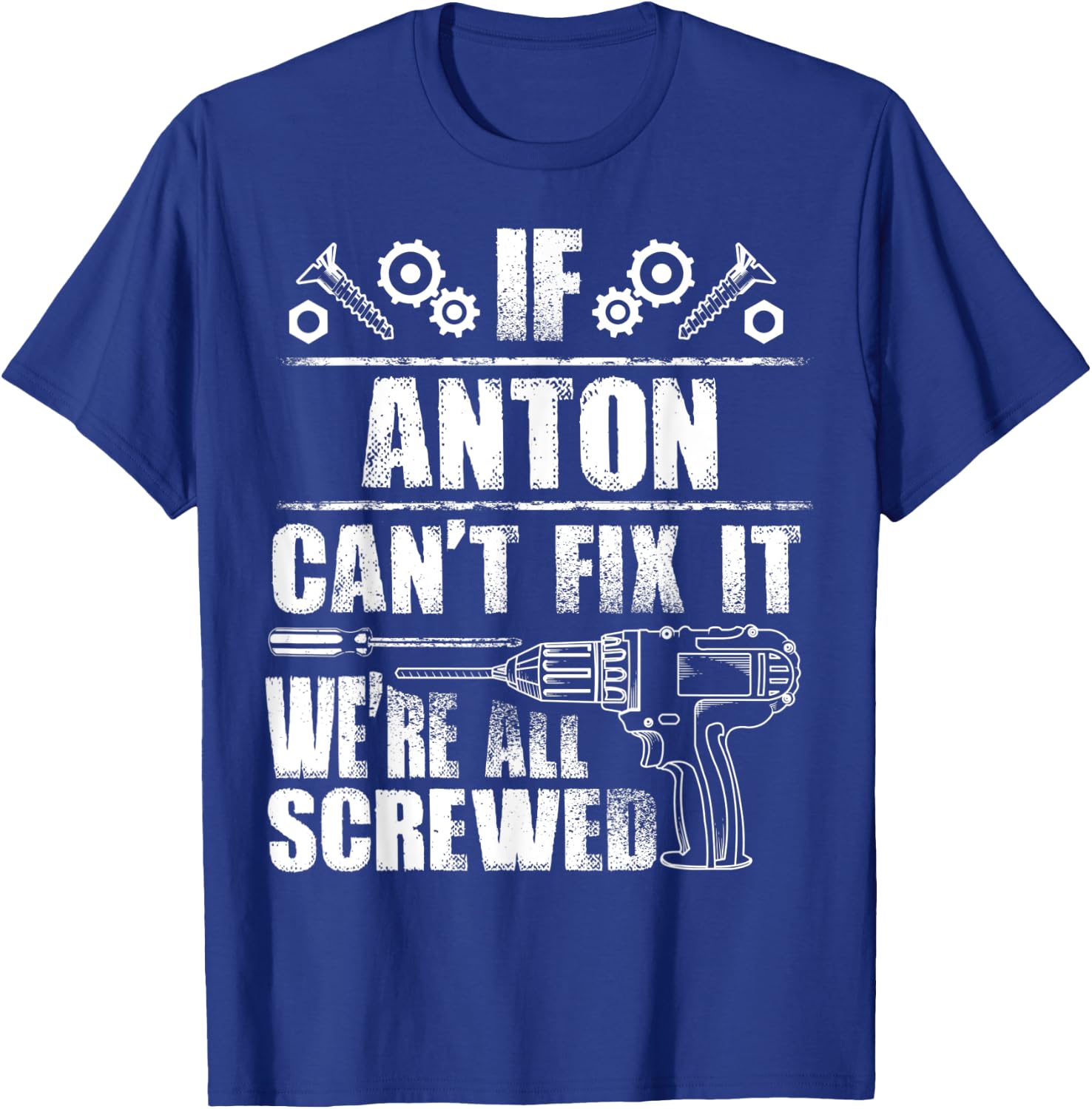 ANTON Gift Name Fix It Funny Birthday Personalized Dad Idea T-Shirt - T-Shirt | Royal