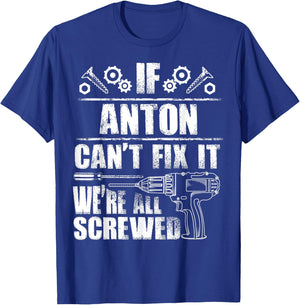 ANTON Gift Name Fix It Funny Birthday Personalized Dad Idea T-Shirt - T-Shirt | Royal