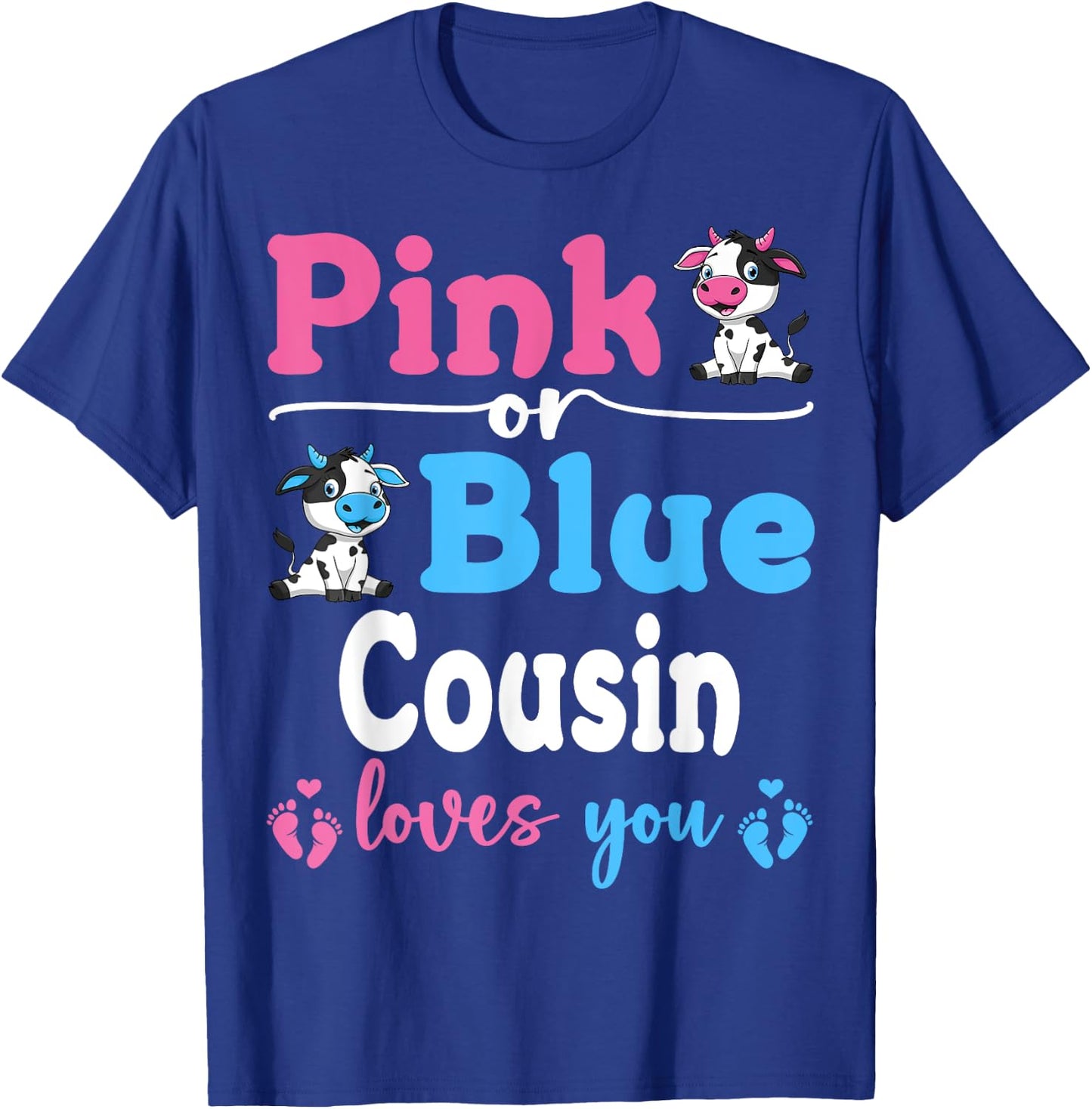 Pink Or Blue Cousin Loves You Cow Gender Reveal Baby Shower T-Shirt - T-Shirt | Royal