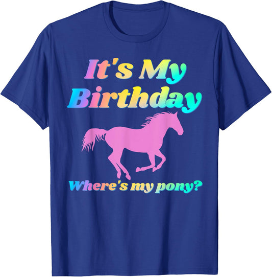 It's My Birthday Horse Lover Adult Funny Party Happy Gift T-Shirt - T-Shirt | Royal