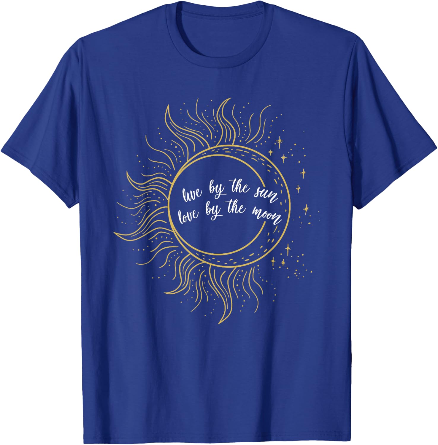 Live By The Sun Love By The Moon Cute Art Quote Artist Gift T-Shirt - T-Shirt | Royal