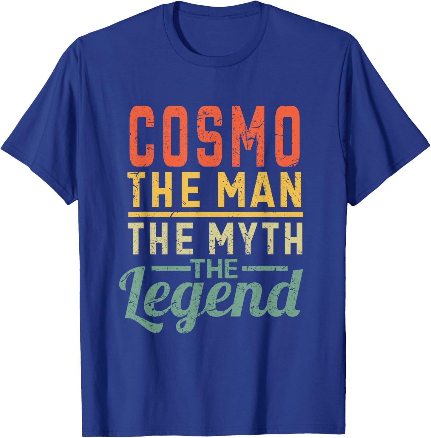 Cosmo The Man of Myth The Legend Name Cosmo T-Shirt - T-Shirt | Royal