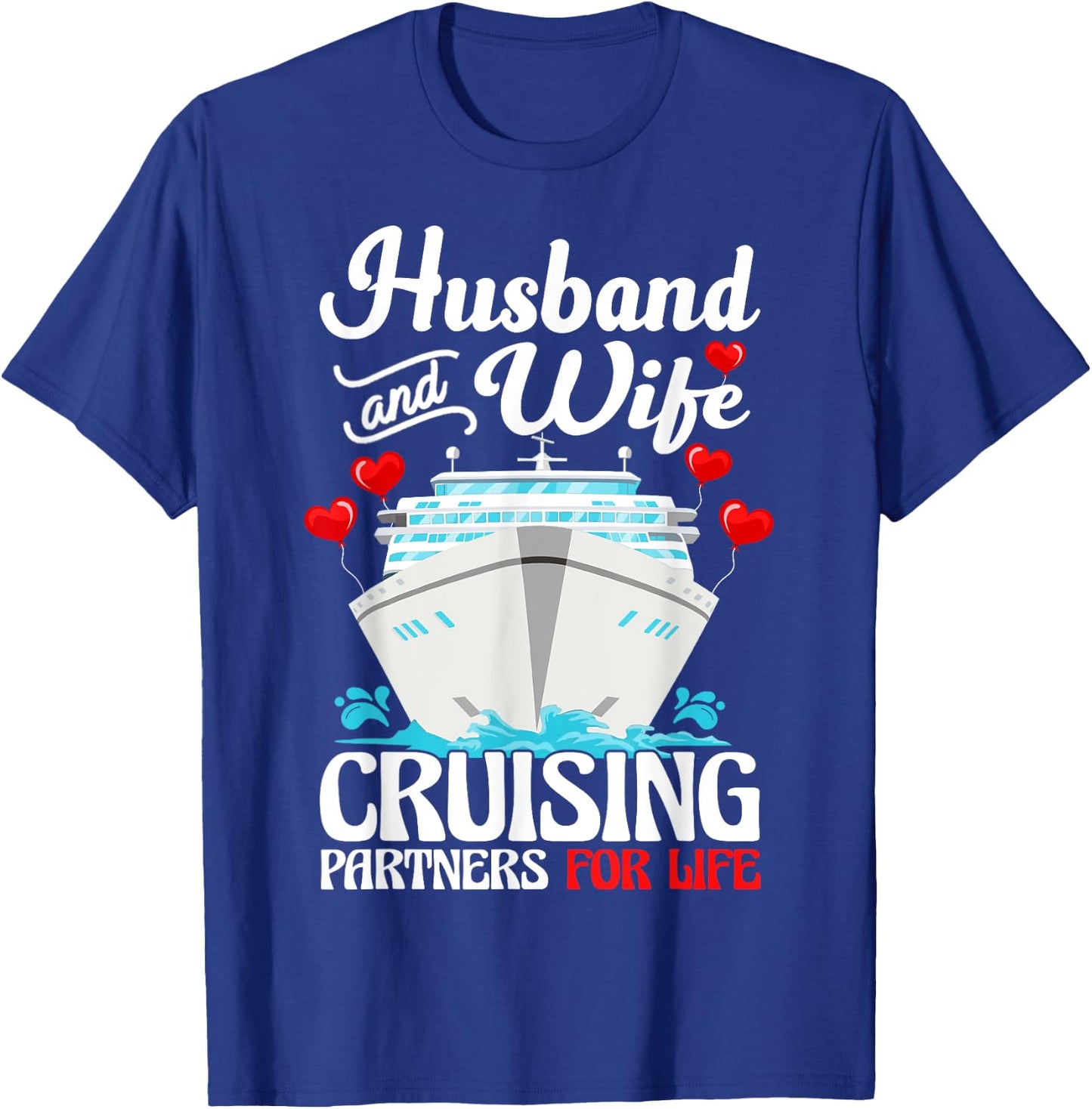 Husband Wife Couple Matching Cruise Partners Cruising Trip T-Shirt - T-Shirt | Royal