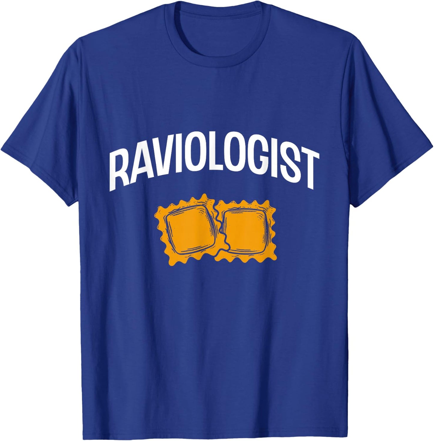 Raviologist Pasta Noodles Raviolis Lovers Ravioli T-Shirt - T-Shirt | Royal