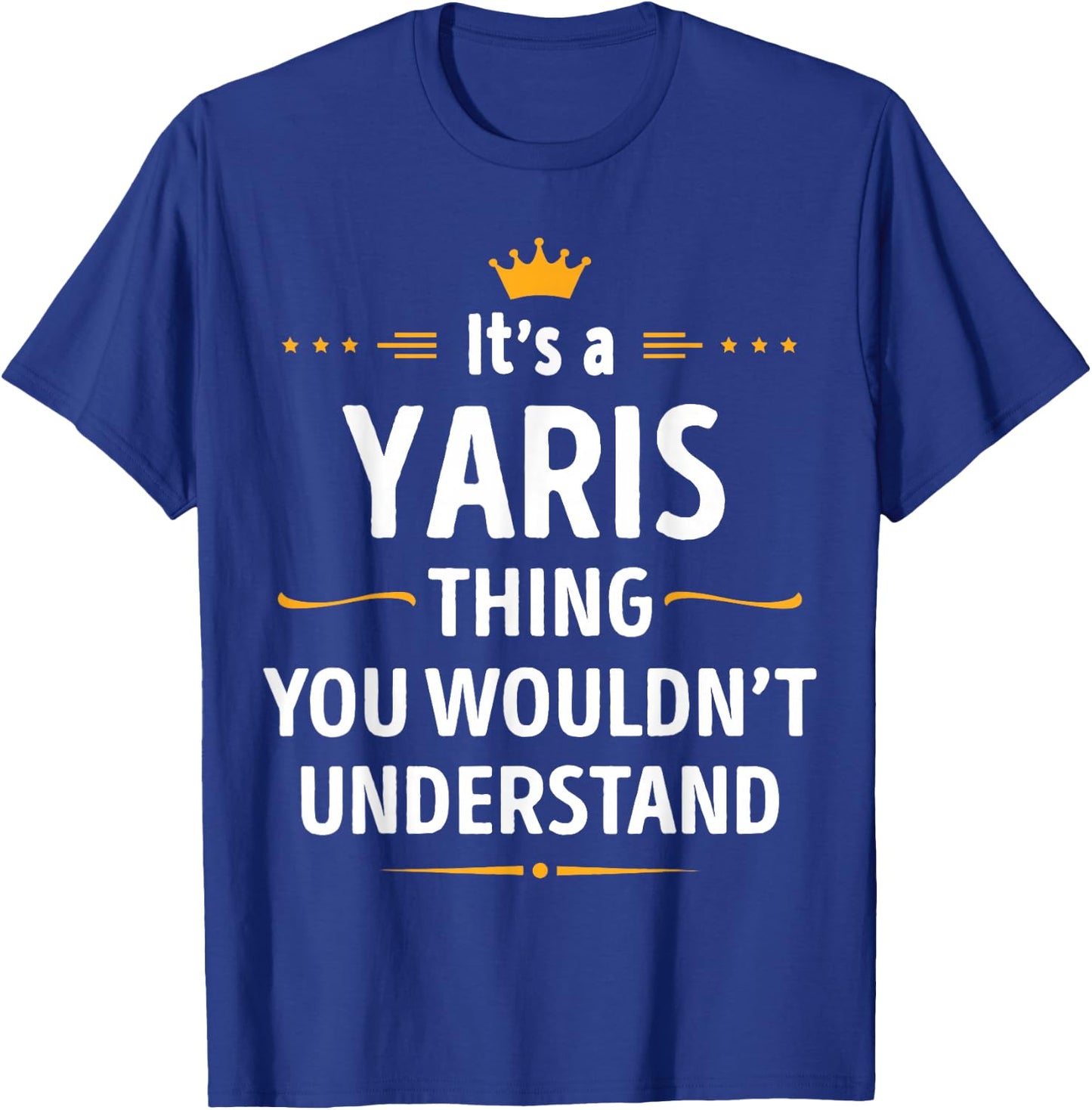 Inked Creation - Its a YARIS Thing You Wouldn't Understand T-Shirt - T-Shirt | Royal