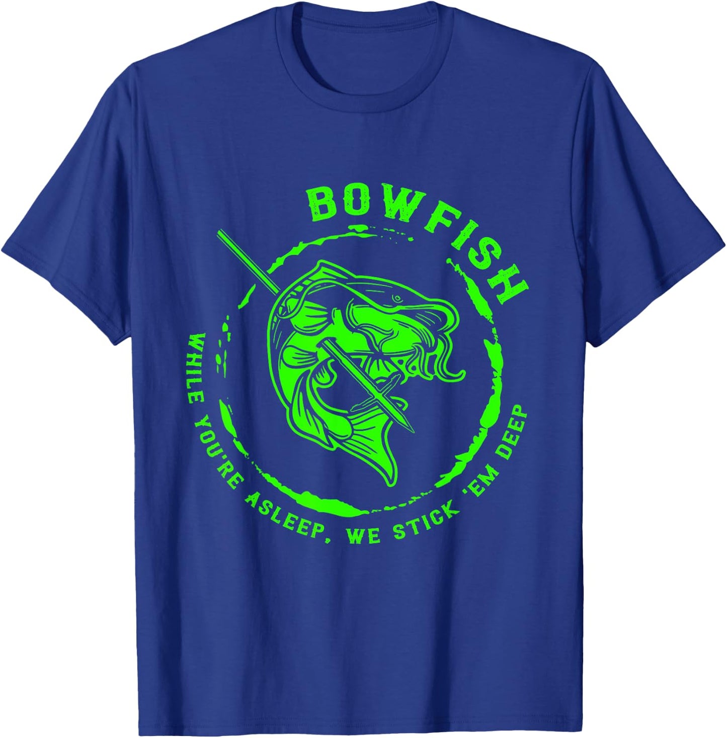 Bowfishing hunting lovers funny T-Shirt - T-Shirt | Royal