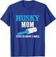 Husky Mom Funny Siberian Husky Mama Dog Hair T-Shirt - T-Shirt | Royal