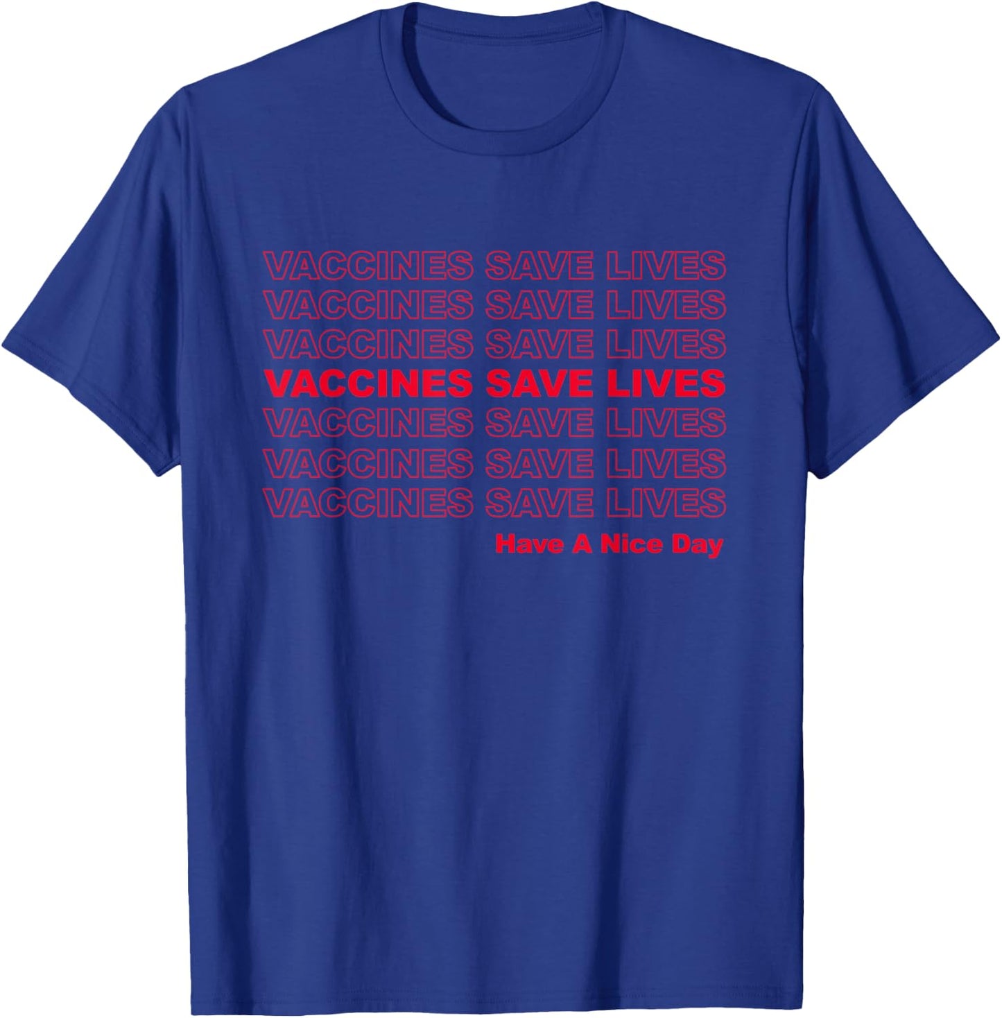 Vaccines Save Lives - Pro Vaccination T-Shirt - T-Shirt | Royal