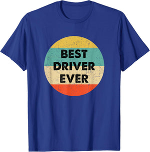 Driver Shirt | Best Driver Ever T-Shirt - T-Shirt | Royal