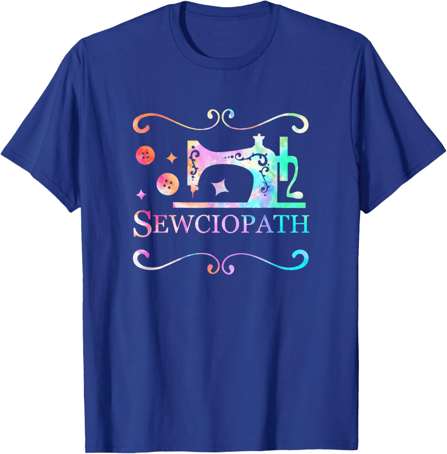 Funny Sewciopath Tie Dye Sew Sewing Lover Quilter Women T-Shirt - T-Shirt | Royal
