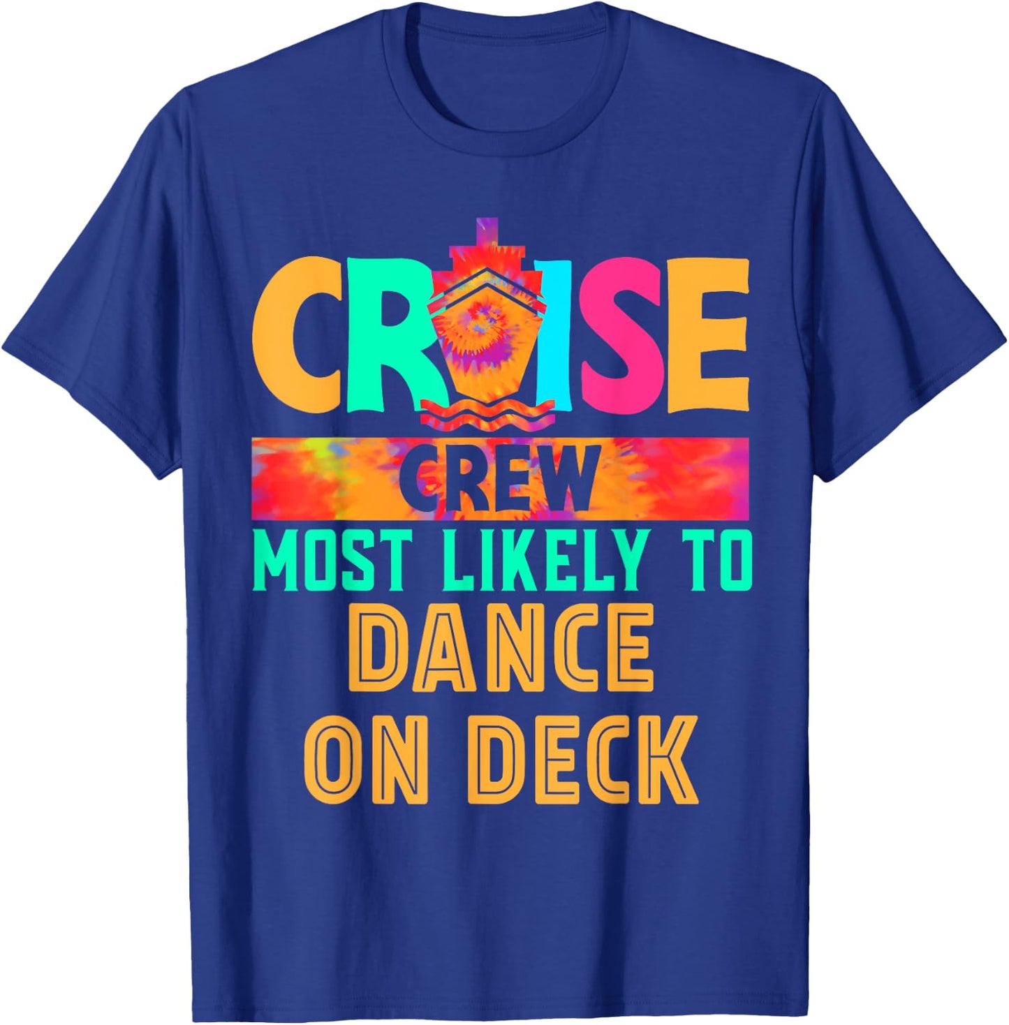 Cruise Crew Most Likely to Dance On Deck Hippie T-Shirt - T-Shirt | Royal