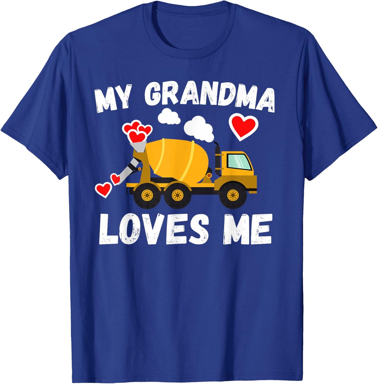 My Grandma Loves Me Boys Kids Grandson Cement Truck Gift T-Shirt - T-Shirt | Royal
