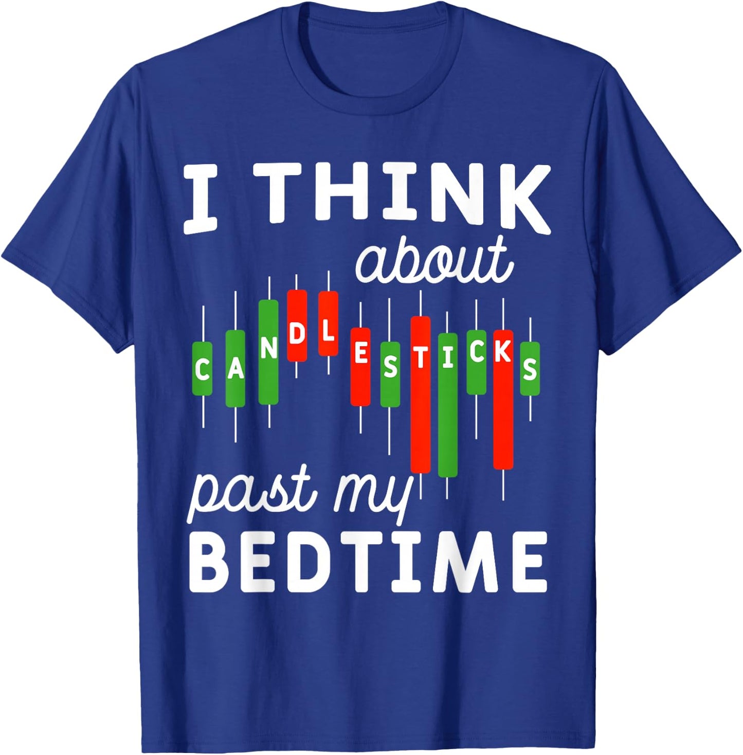 Candle Sticks Forex Currency Trade Stock Market Trading T-Shirt - T-Shirt | Royal