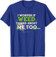 I Wonder If Weed Thinks About Me Too T-Shirt - T-Shirt | Royal