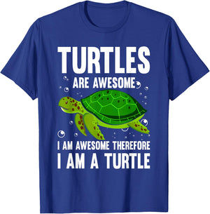 Turtles Are Awesome. I'm Awesome Therefore I am a Turtle T-Shirt - T-Shirt | Royal