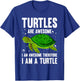 Turtles Are Awesome. I'm Awesome Therefore I am a Turtle T-Shirt - T-Shirt | Royal