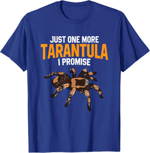 Just One More Tarantula I Promise Funny Spider Lover T-Shirt - T-Shirt | Royal
