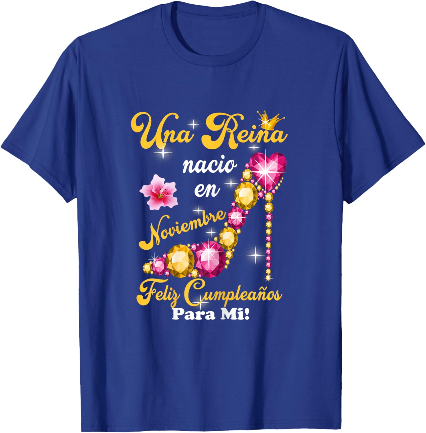 Una Reina Nacio En Noviembre Feliz Cumpleanos Para Mi T-Shirt - T-Shirt | Royal