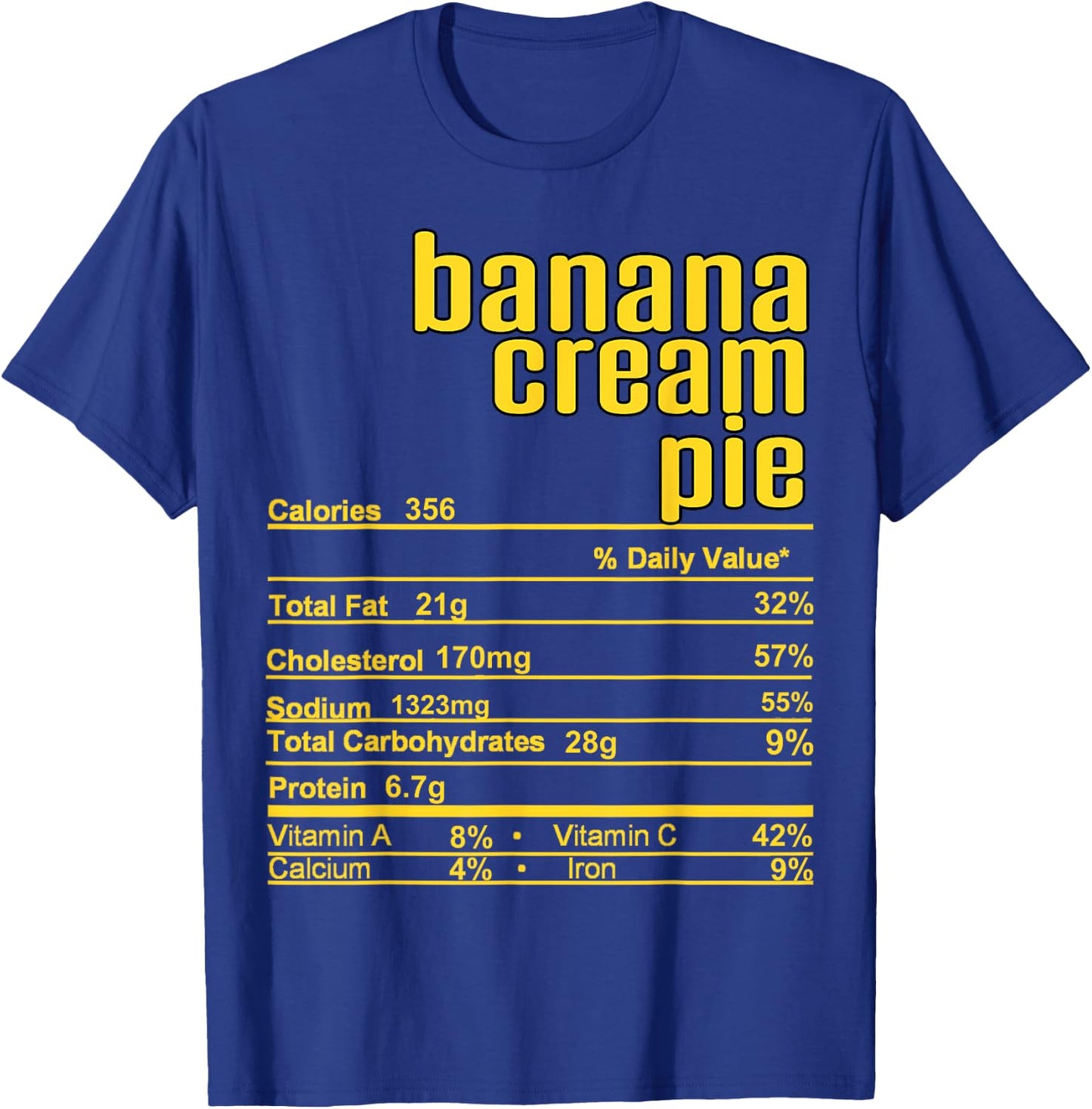 Thanksgiving Christmas Banana Cream Pie Nutrition Fact T-Shirt - T-Shirt | Royal