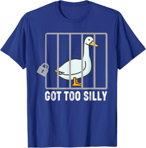 Goose Got Too Silly Shirt | Funny Silly-Goose Men Women T-Shirt - T-Shirt | Royal