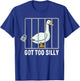 Goose Got Too Silly Shirt | Funny Silly-Goose Men Women T-Shirt - T-Shirt | Royal