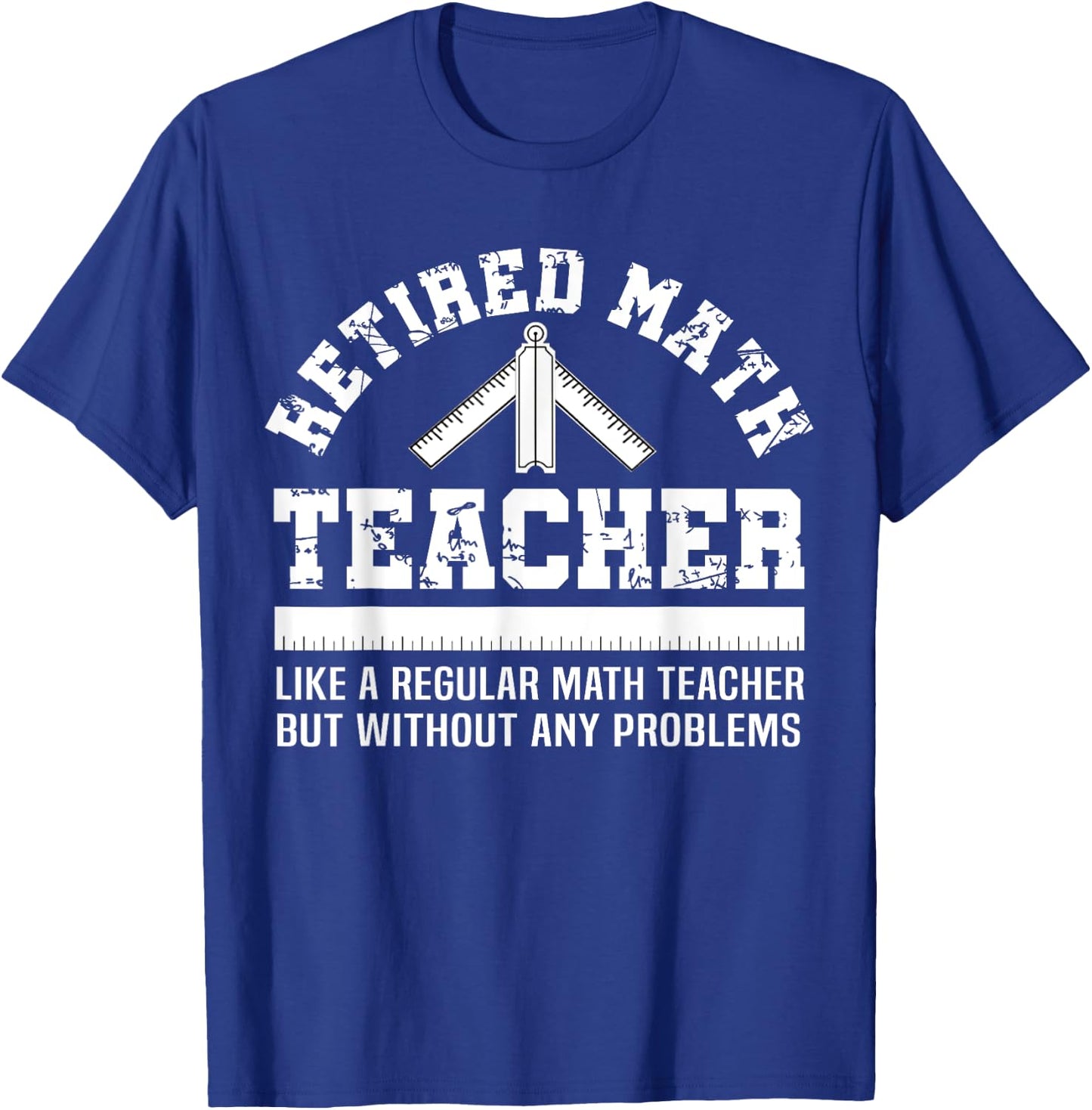 Retired Math Teacher Funny Retirement Gift Problems T-Shirt - T-Shirt | Royal