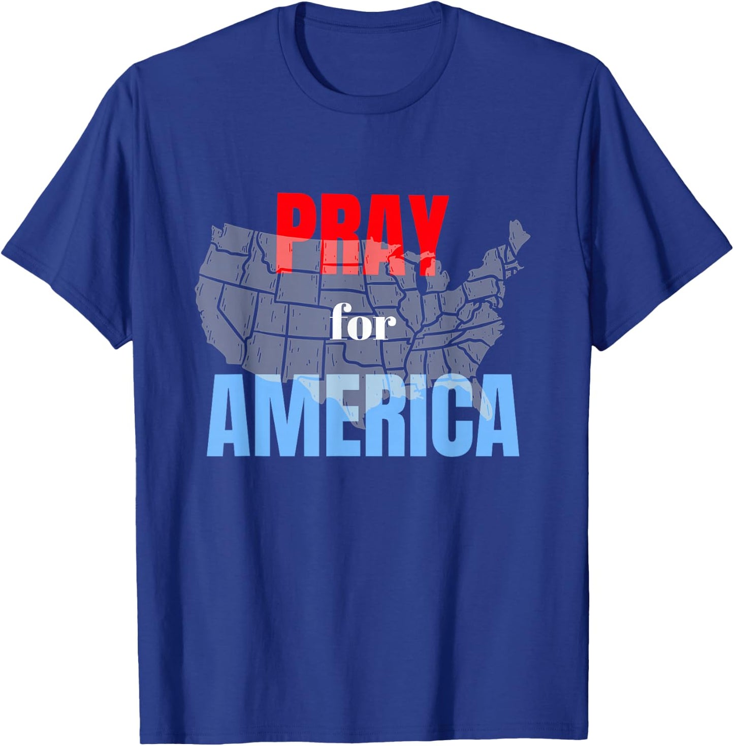 Pray for America, Our Nation, The United States US Pray T-Shirt - T-Shirt | Royal