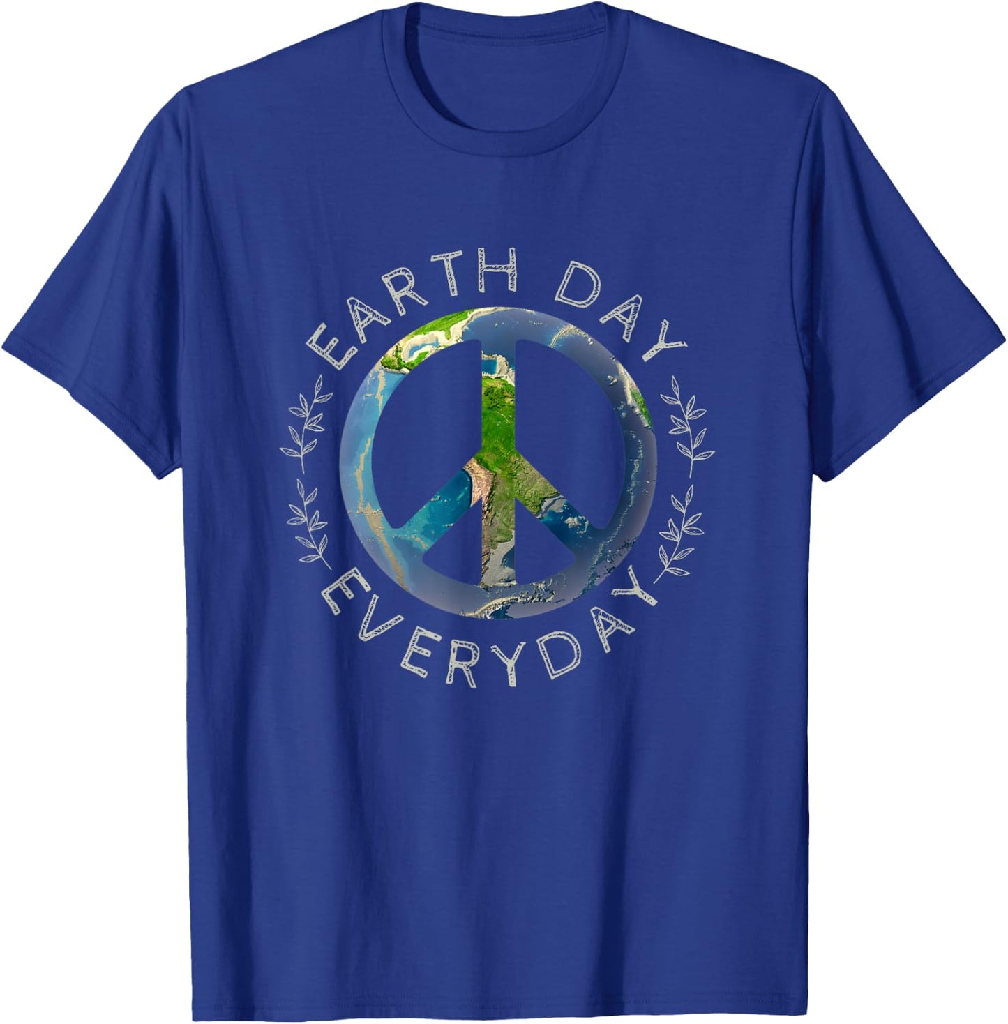 Earth Day Everyday - World Global Peace on Earth Sign T-Shirt - T-Shirt | Royal