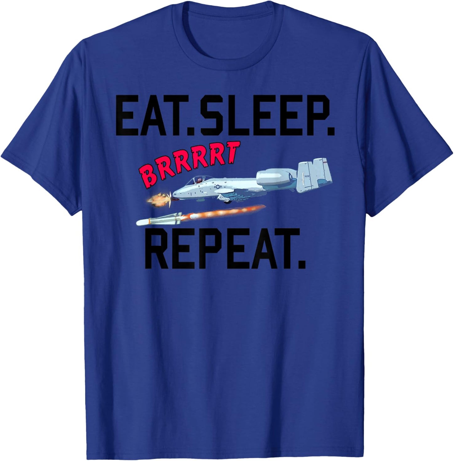 "warthog" Eat Sleep Brrt Repeat! T-Shirt - T-Shirt | Royal