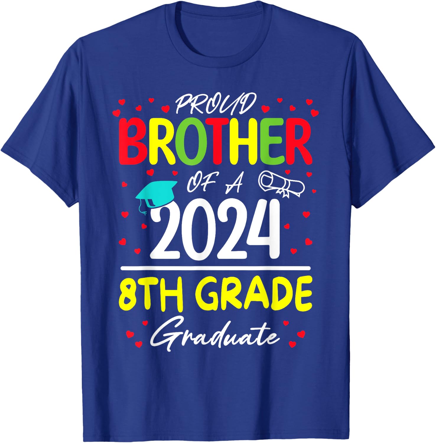Proud Brother of 2024 8th Grade Graduate Family Matching T-Shirt - T-Shirt | Royal