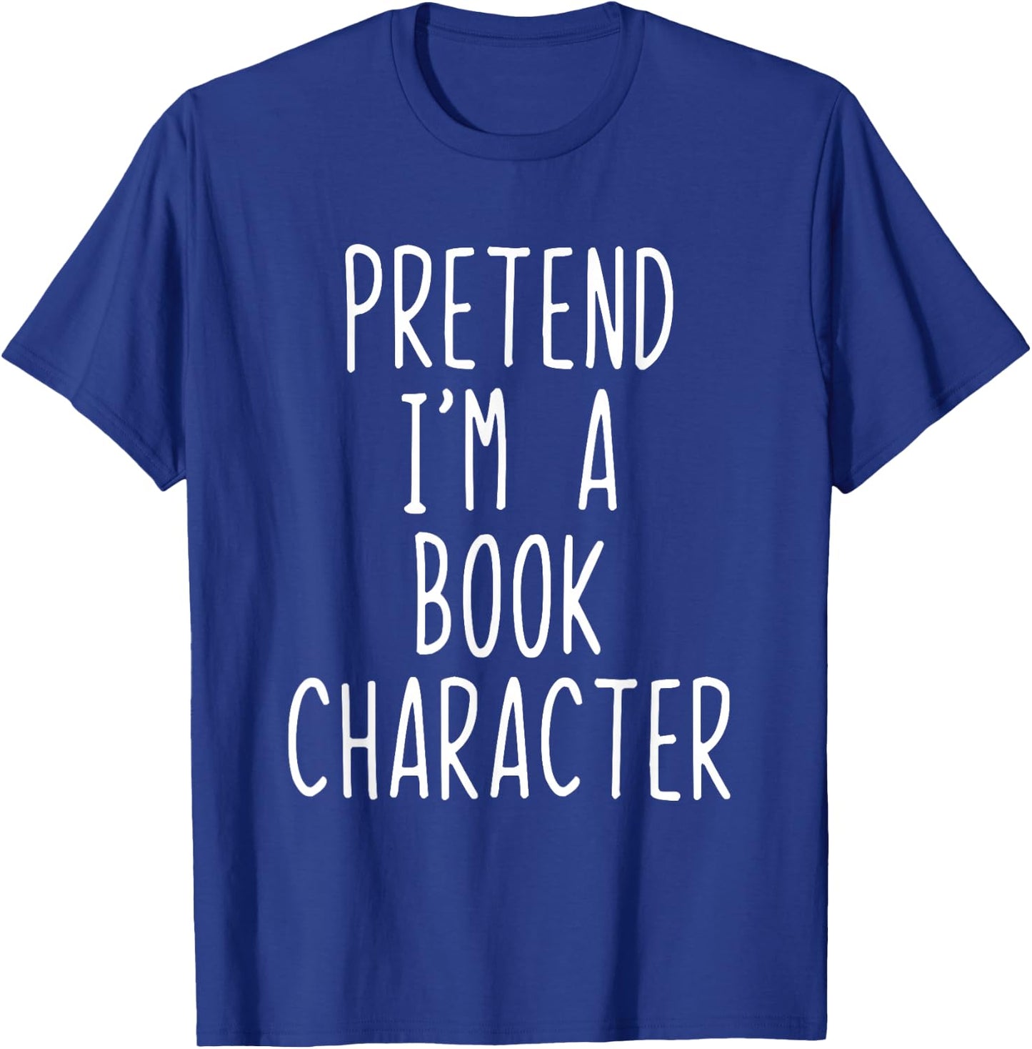 Pretend I'm Book Character Costume Halloween Lazy Adult Kids T-Shirt - T-Shirt | Royal