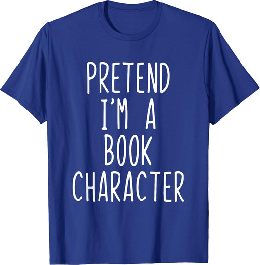 Pretend I'm Book Character Costume Halloween Lazy Adult Kids T-Shirt - T-Shirt | Royal