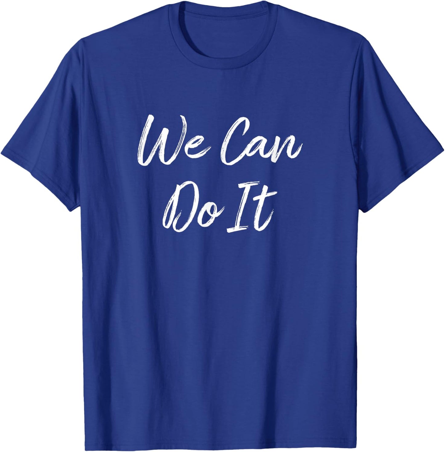 We Can Do It T-Shirt - T-Shirt | Royal