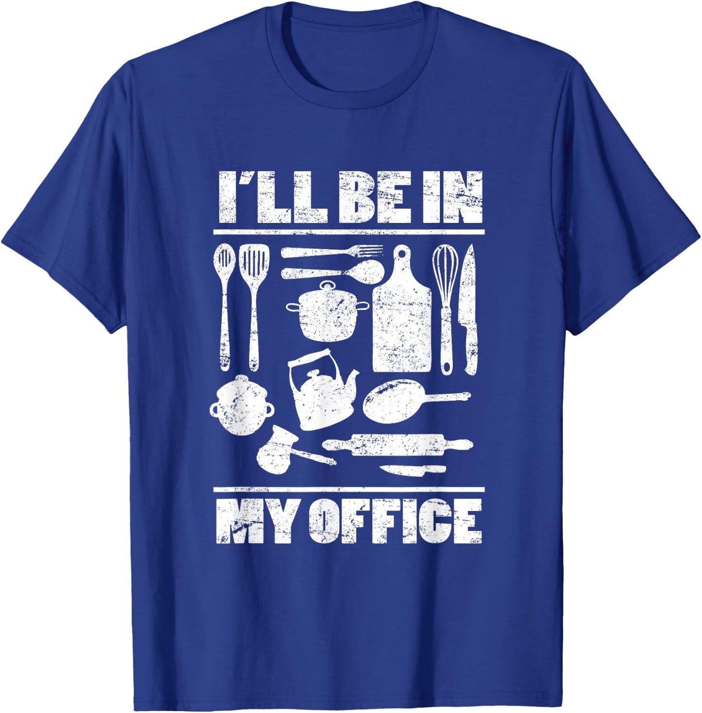 I'll Be In My Office Funny Kitchen Chef Cooking Costume T-Shirt - T-Shirt | Royal