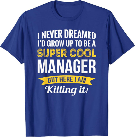 Manager Gifts Funny T-Shirt - T-Shirt | Royal