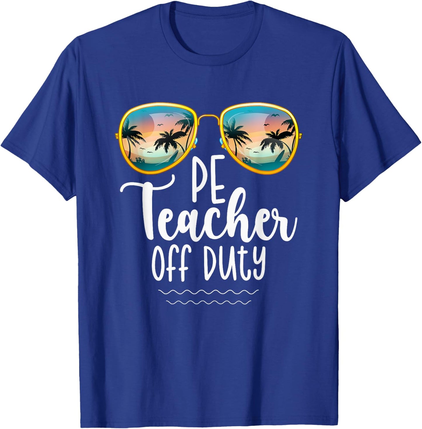 Off Duty Gym PE Teacher Beach Summer Trip Shirt Women T-Shirt - T-Shirt | Royal