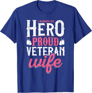 Proud Veteran Wife Shirt Married My Hero T-Shirt - T-Shirt | Royal