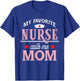 My Favorite Nurse Calls Me Mom - Nurse Mother Gift T-Shirt - T-Shirt | Royal