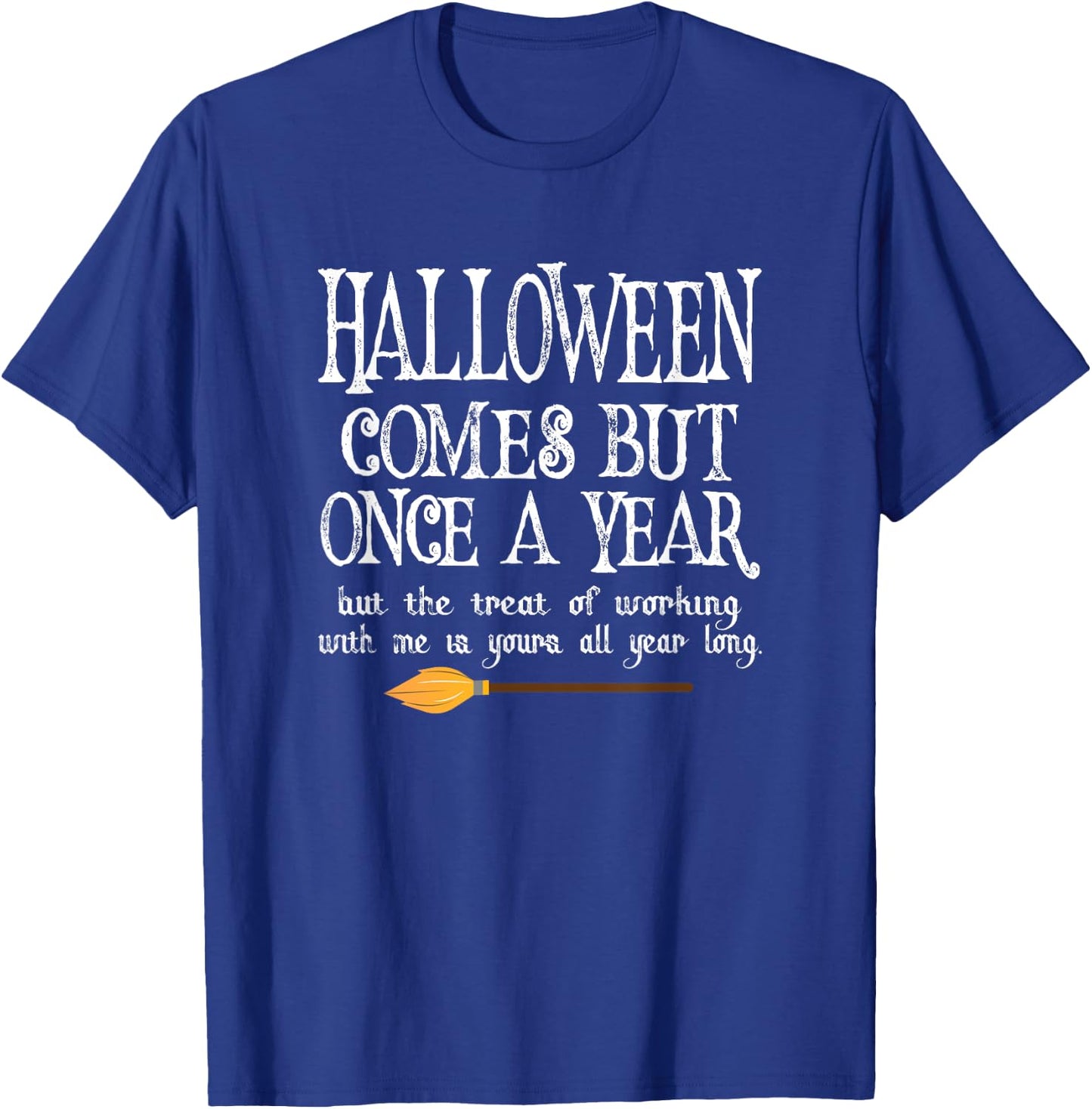 Halloween Coworker - Workplace Costume - Witches Broom T-Shirt - T-Shirt | Royal
