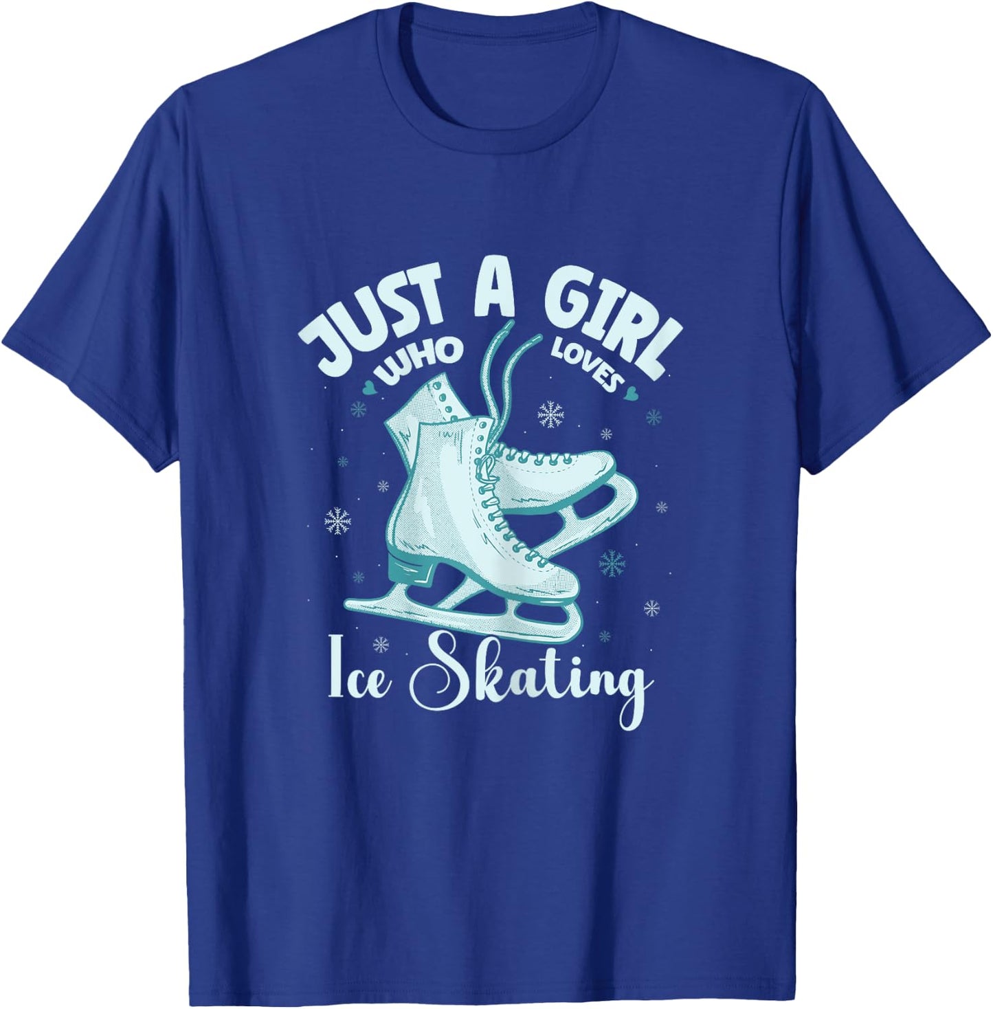 Just A Girl Who Loves Ice Skating Winter Figure Skating T-Shirt - T-Shirt | Royal