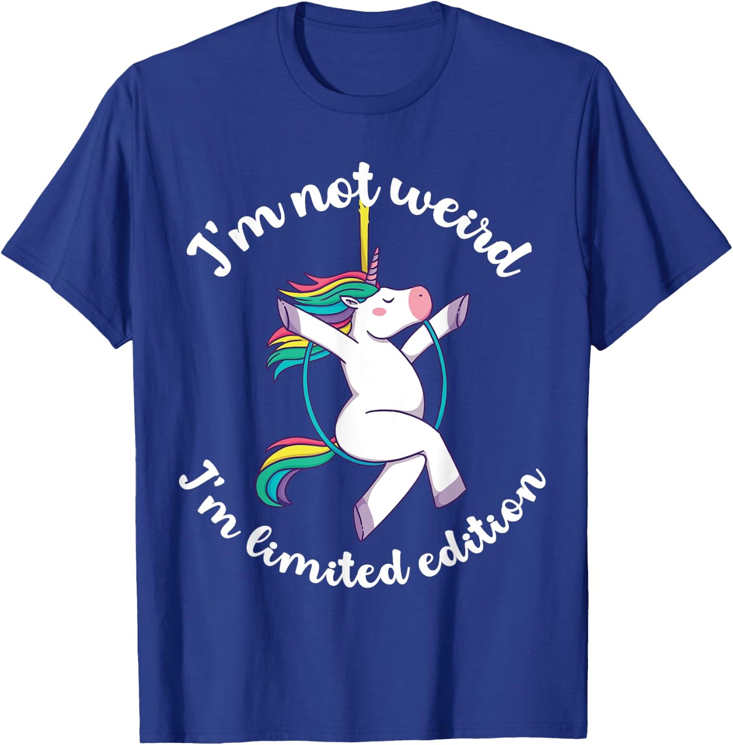 I'm not weird I'm limited edition Unicorn T-Shirt - T-Shirt | Royal