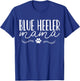 Blue Heeler Mom T-Shirt - T-Shirt | Royal