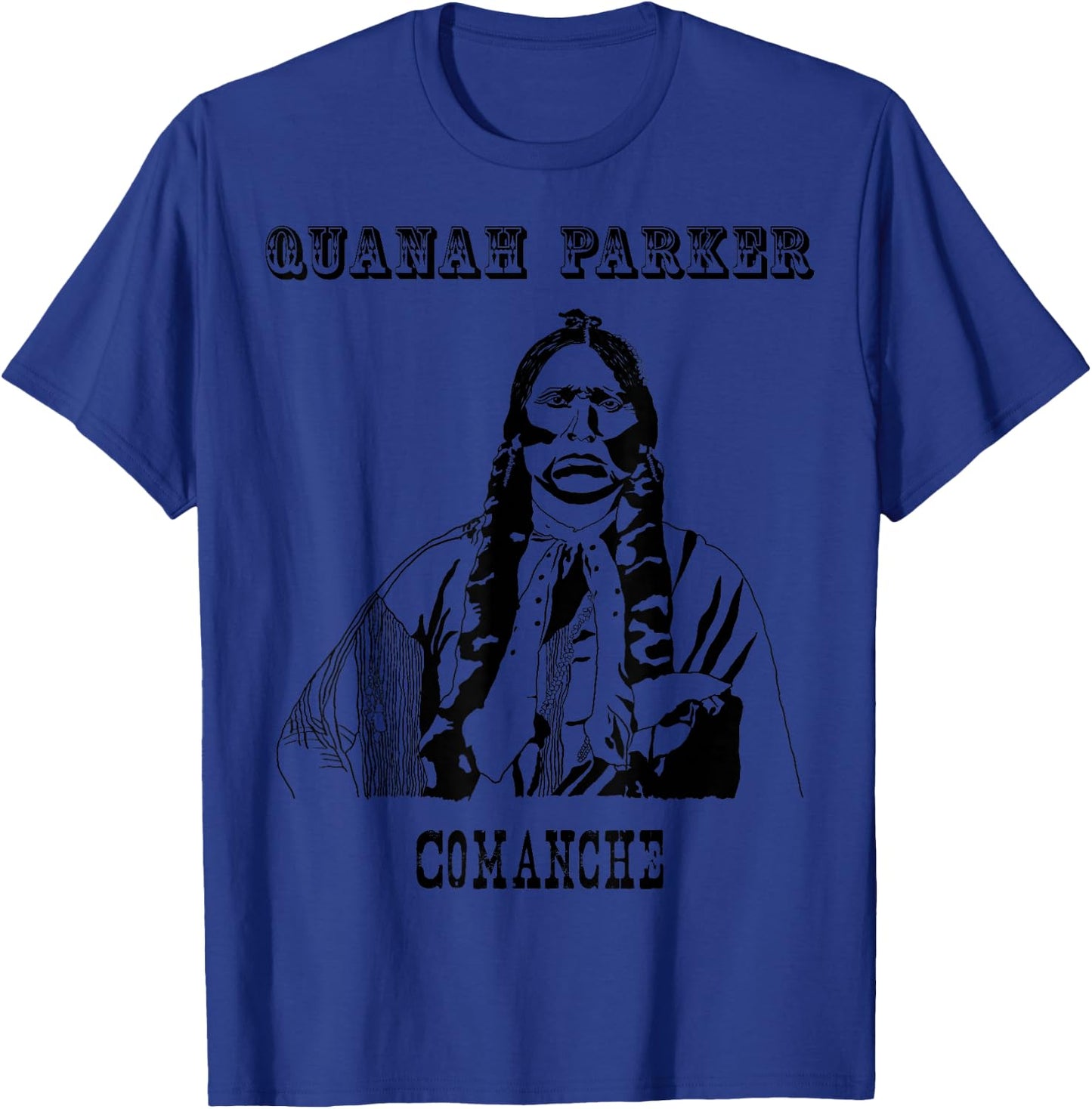 Quanah Parker Comanche Indians Native Americans History Gift T-Shirt - T-Shirt | Royal