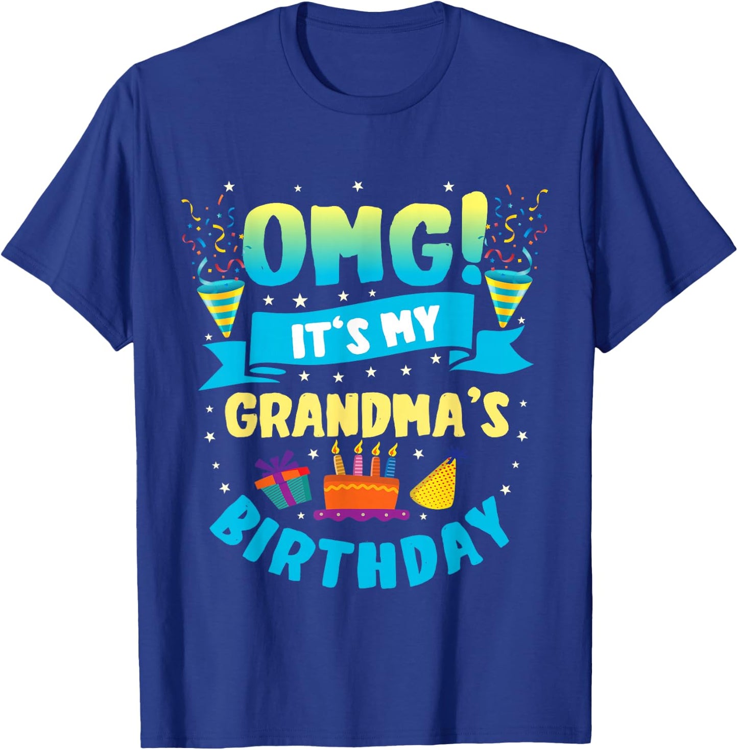 OMG It's My Grandma Birthday T-Shirt - T-Shirt | Royal