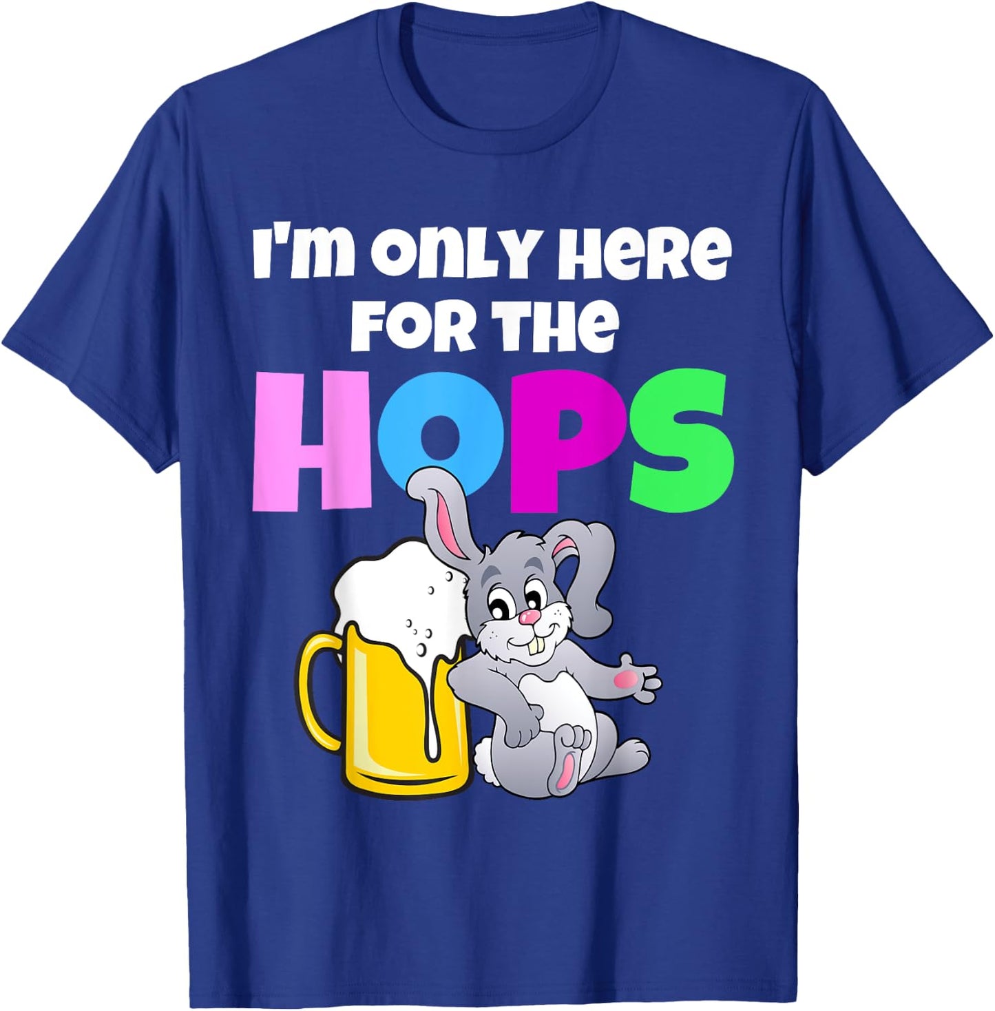 Funny Adult Easter Bunny Drinking Beer Here For The Hops T-Shirt - T-Shirt | Royal