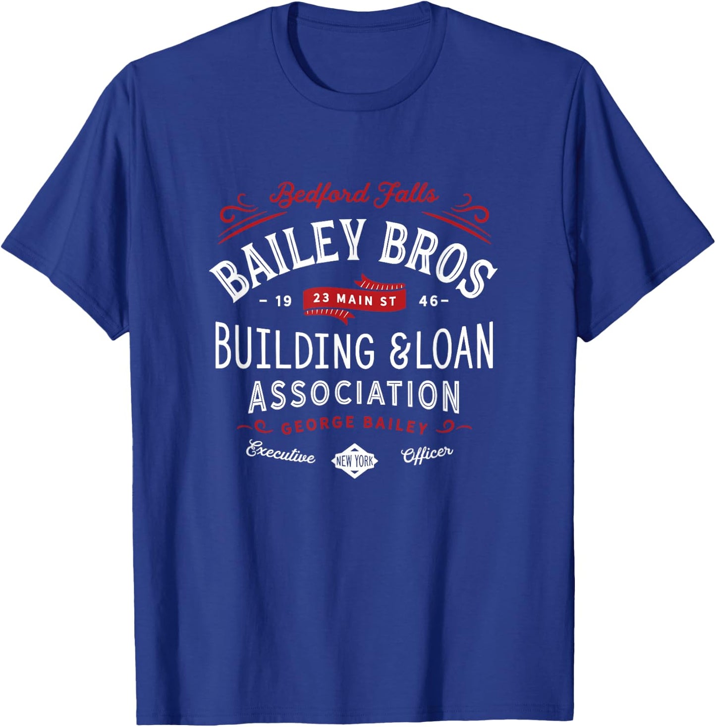 Bailey Brothers Building and Loan. Classic. George Bailey T-Shirt - T-Shirt | Royal