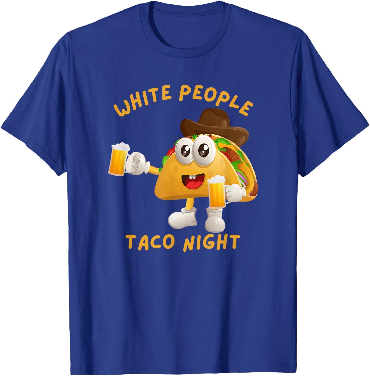 Funny White People Taco Night Tacos Beer and Cowboys T-Shirt - T-Shirt | Royal