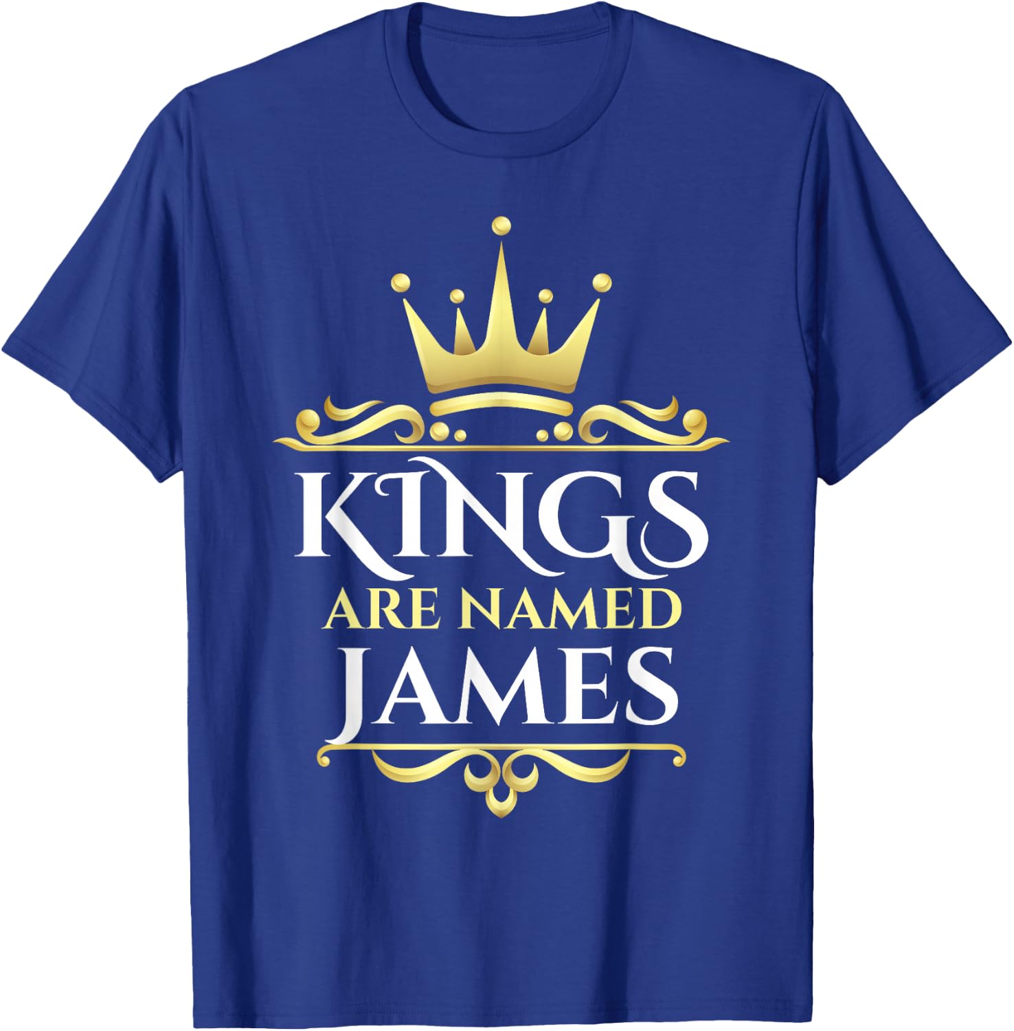 Kings are Named James T-Shirt - T-Shirt | Royal