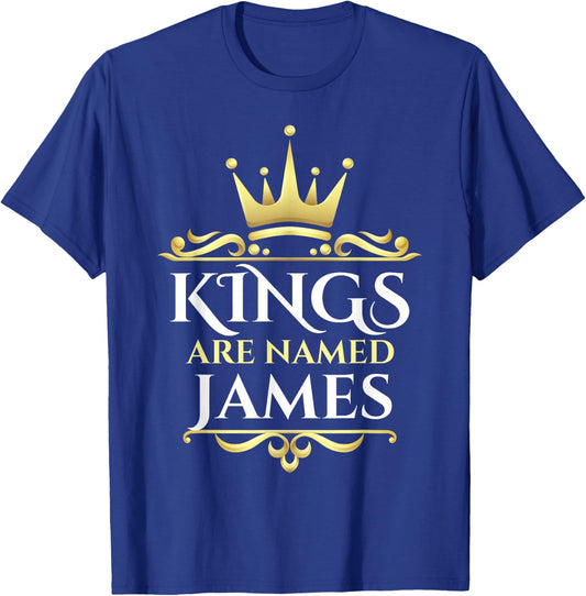 Kings are Named James T-Shirt - T-Shirt | Royal