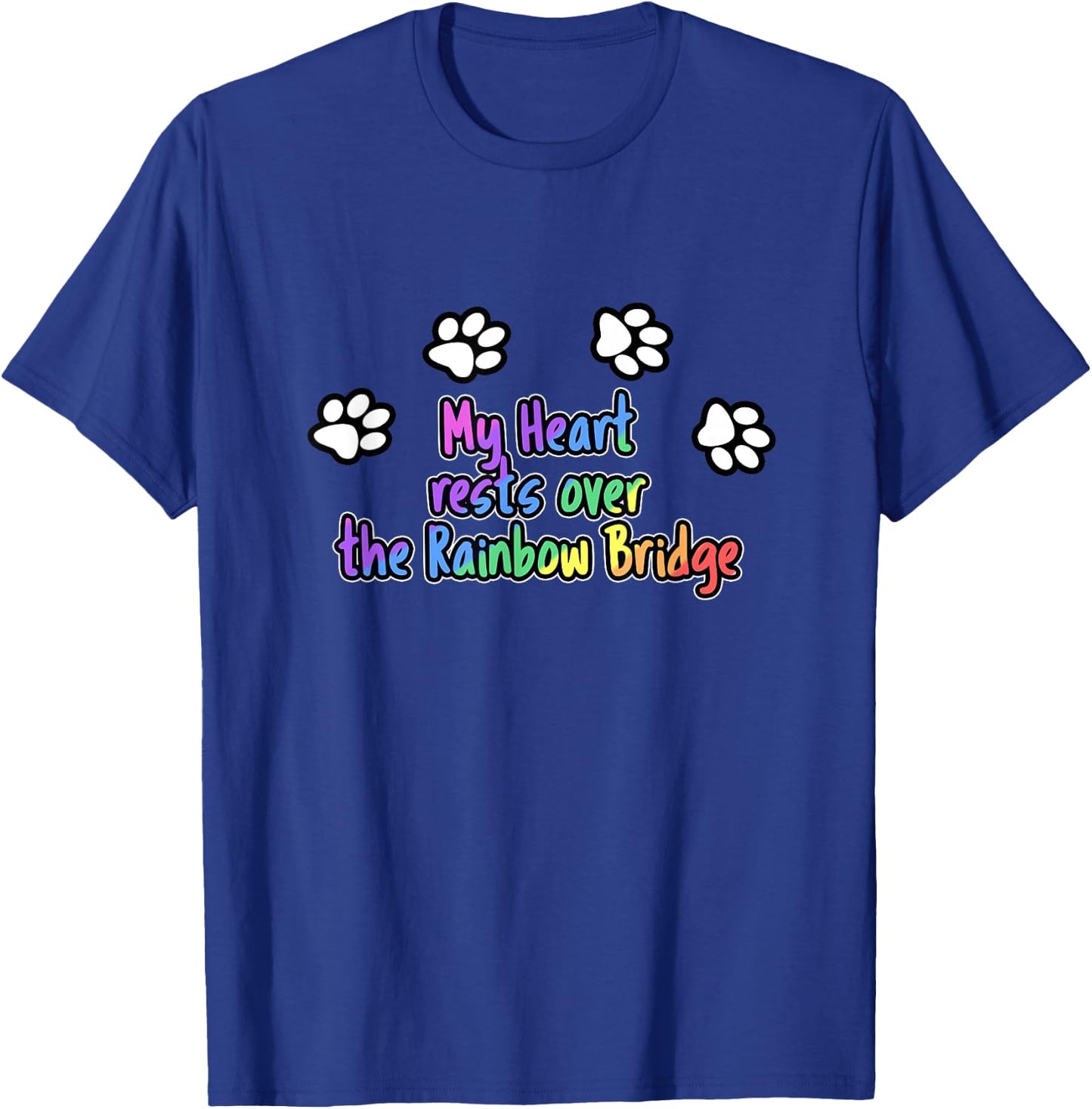 Rainbow Bridge Shirt - My heart rests over Rainbow Bridge T-Shirt - T-Shirt | Royal